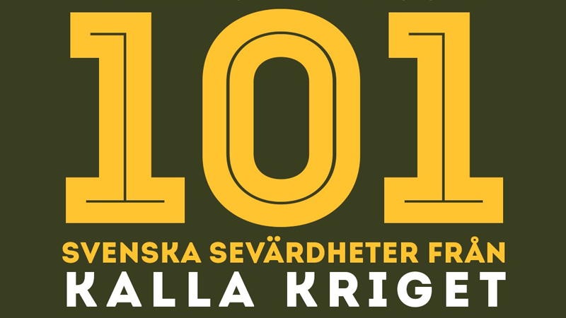 101 svenska sevärdheter från kalla kriget