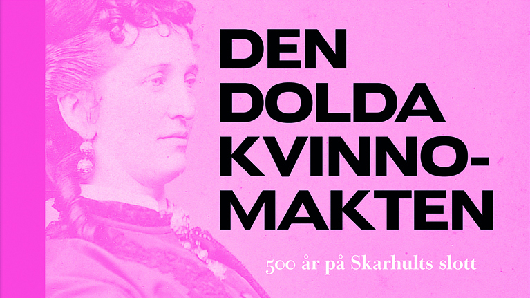 Den dolda kvinnomakten på Skarhults slott