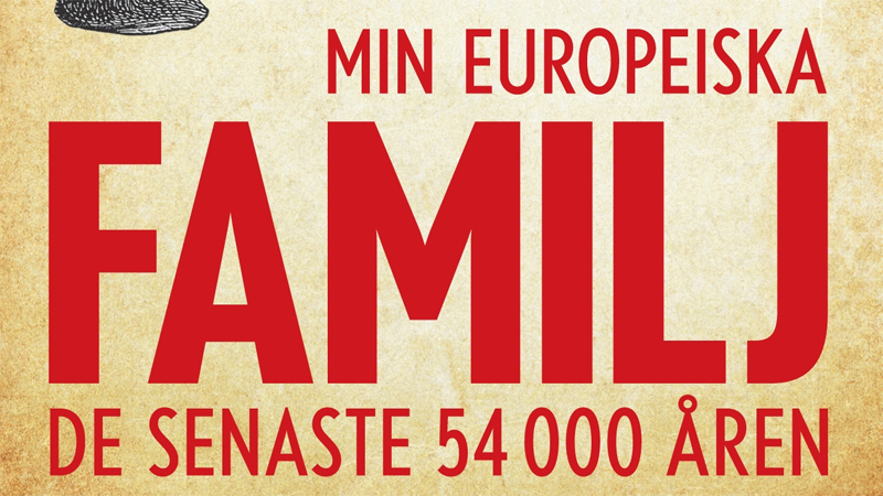 Min europeiska familj – de senaste 54 000 åren