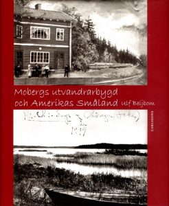 Mobergs utvandrarbygd och Amerikas Småland - omslag