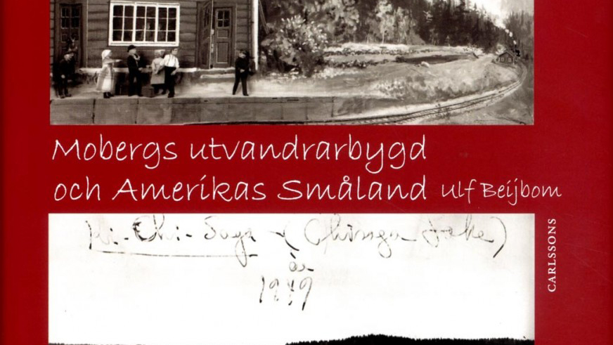 Mobergs utvandrarbygd och Amerikas Småland