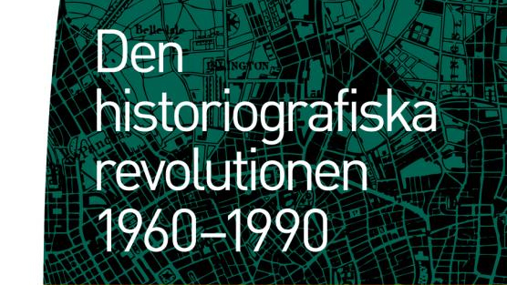 Den historiografiska revolutionen 1960–1990