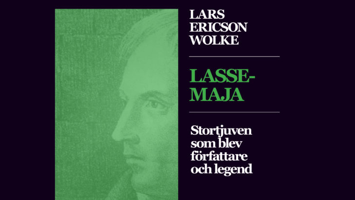 Lasse-Maja – stortjuven som blev författare och legend