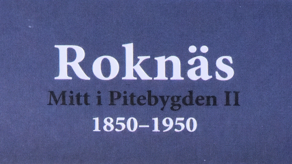 Roknäs – mitt i Pitebygden