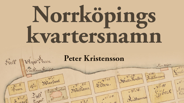 Historien bakom Norrköpings kvartersnamn