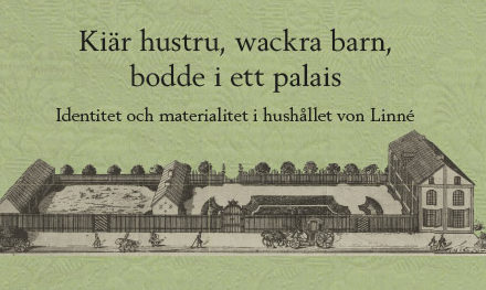 Identitet och materialitet i hushållet von Linné