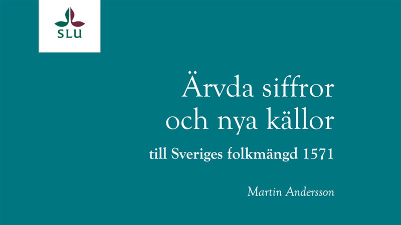 Ärvda siffror och nya källor till Sveriges folkmängd 1571