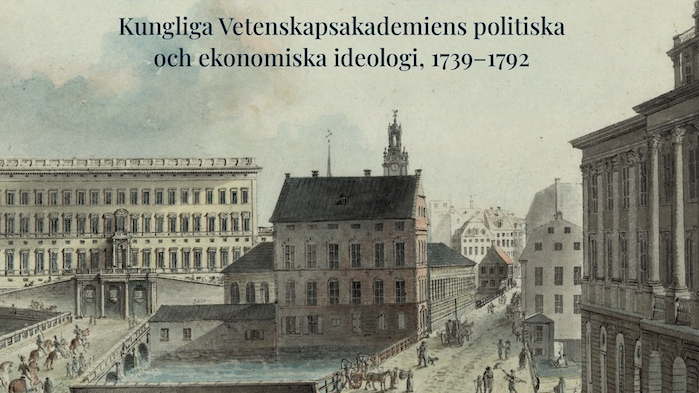 Vetenskapsakademiens politiska och ekonomiska ideologi 1739–1792