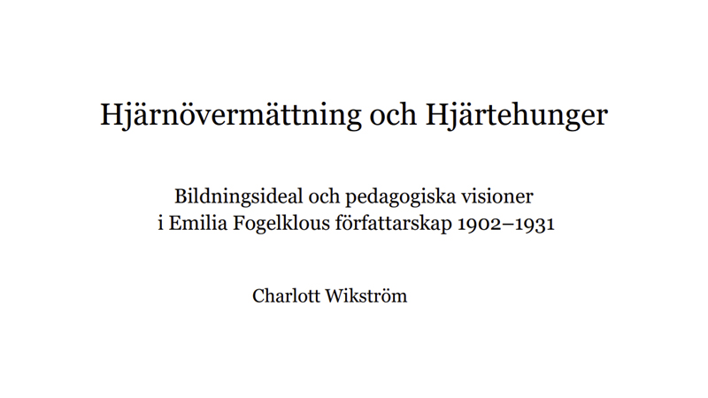 Bildningsideal och pedagogiska visioner i Emilia Fogelklous författarskap