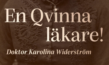 Karolina Widerström – Sveriges första kvinnliga legitimerade läkare