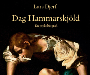 Lars Djerf: Dag Hammarskjöld - en psykobiografi