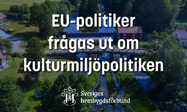 Sveriges hembygdsförbund har frågat ut EU-kandidaterna