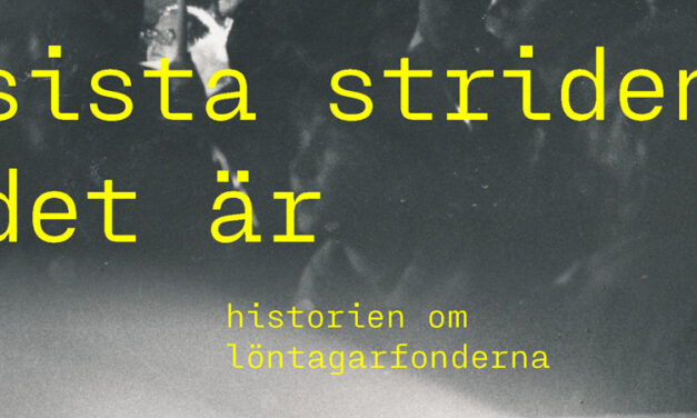 Historien om löntagarfonderna