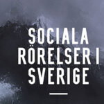 Politiska protester och aktivism från 1945 till idag