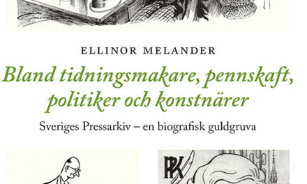 Sveriges Pressarkiv – en biografisk guldgruva