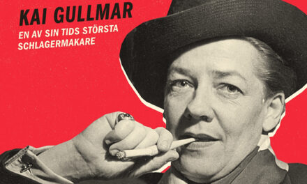 Kai Gullmar – en av sin tids största schlagermakare