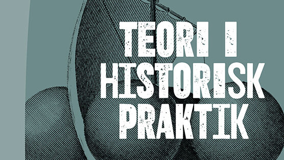 Teori i historisk praktik