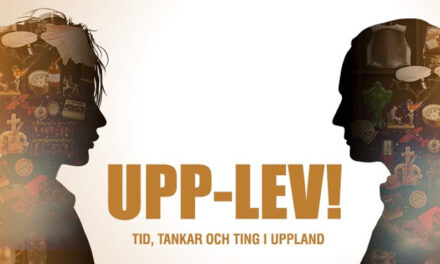 Upp-lev! Tid, tankar och ting i Uppland